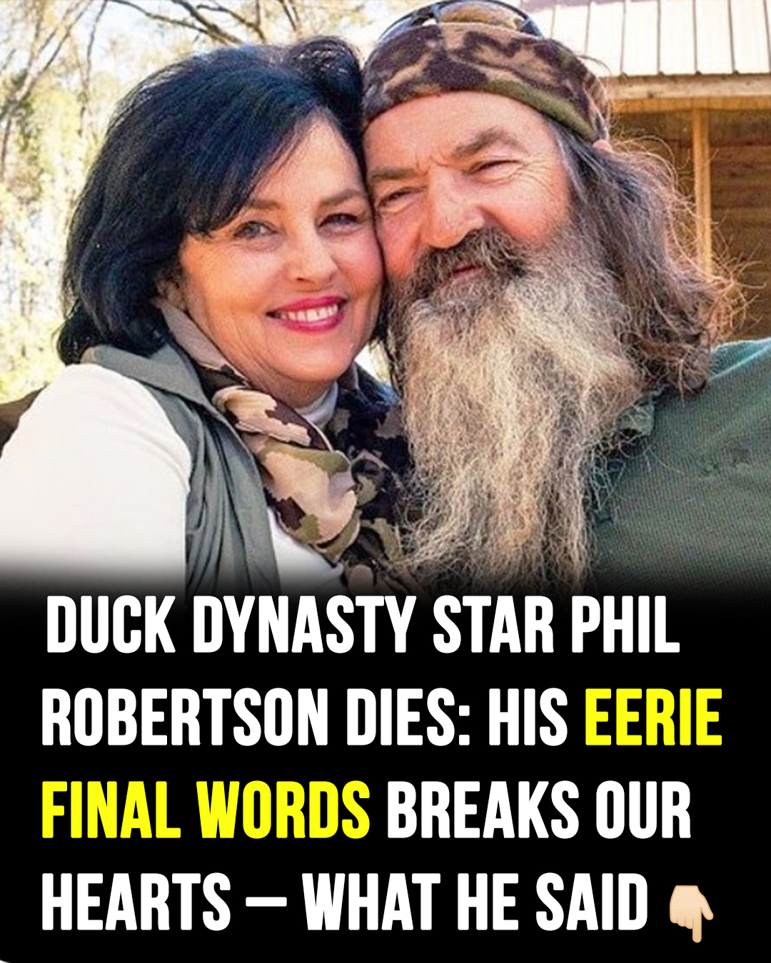 Duck Dynasty’s Phil Robertson dies after devastating heath battle