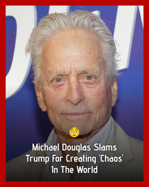 Michael Douglas Slams Trump For Creating Global Cha0s And Dividing Nations