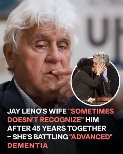 After 45 years together, Jay Leno’s wife occasionally fails to recognize him due to advanced dementia